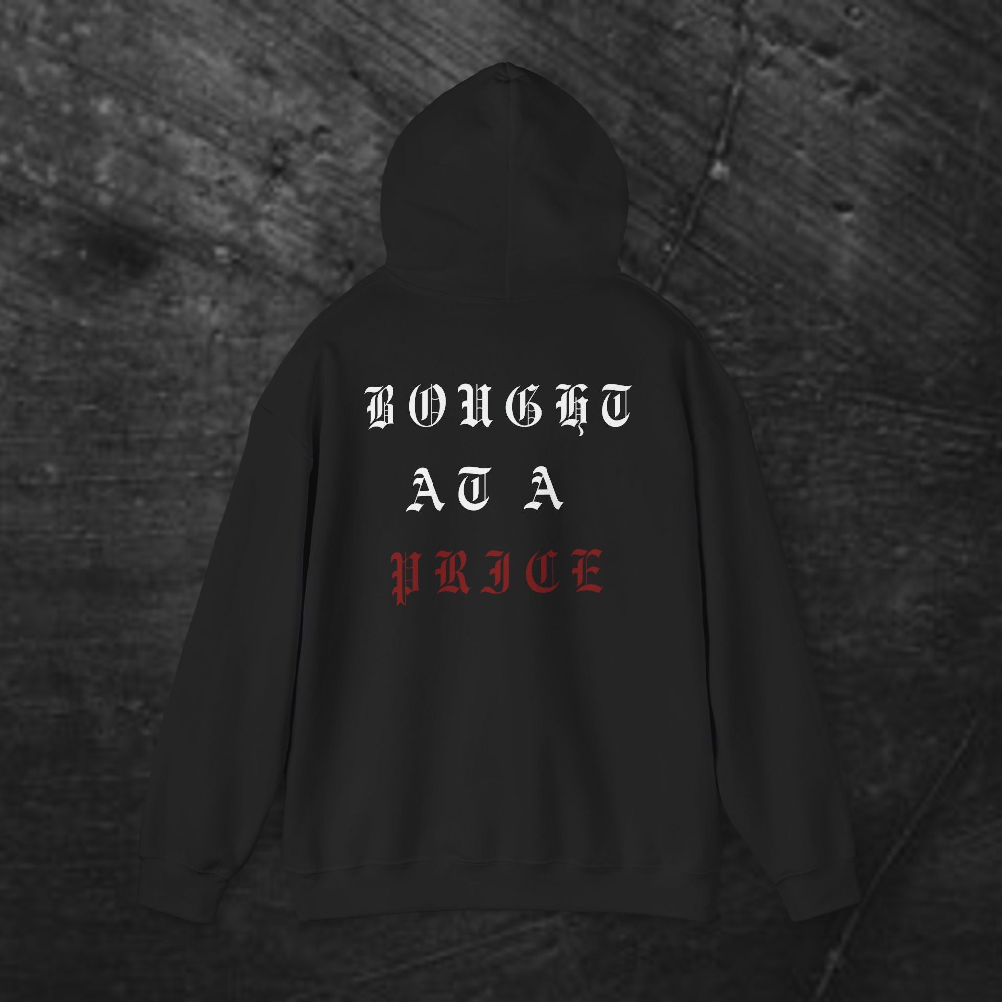 Gothic 'Bought at a Price' Hoodie — Blood Bought Religious Graphic Sweatshirt