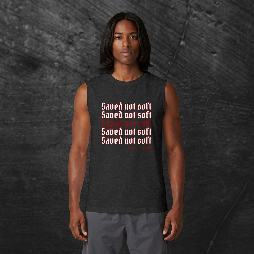 Saved Not Soft Muscle Tank — Christian Faith Graphic Tank Top