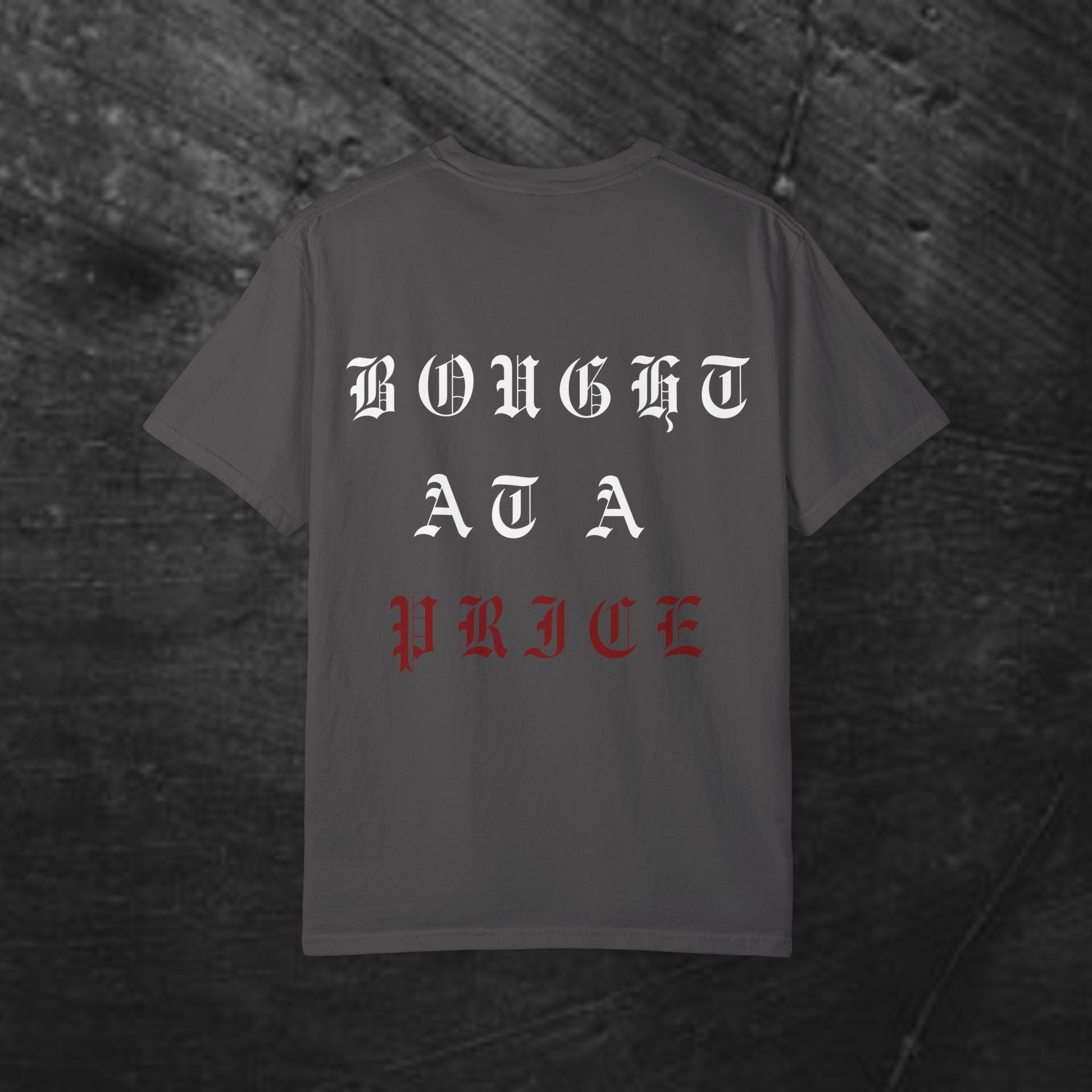 Gothic 'Bought at a Price' Tee - Blood Bought Religious Graphic Tee